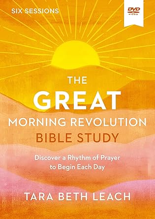 The GREAT Morning Revolution Video Study: Discover a Rhythm of Prayer to Begin Each Day