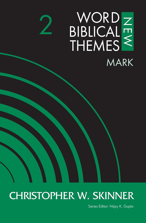 Mark, Volume 2 (2) (New Word Biblical Themes: New Testament) Paperback