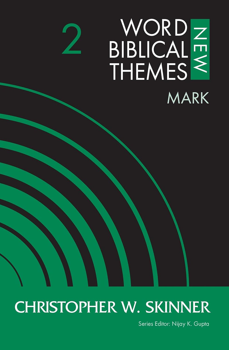 Mark, Volume 2 (2) (New Word Biblical Themes: New Testament) Paperback