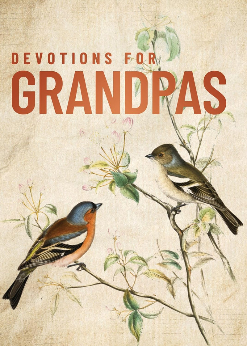 Devotions for Grandpas: A 40-Day Bible Devotional to Encourage and Inspire Grandfathers – The Perfect Christian Gifts for Men