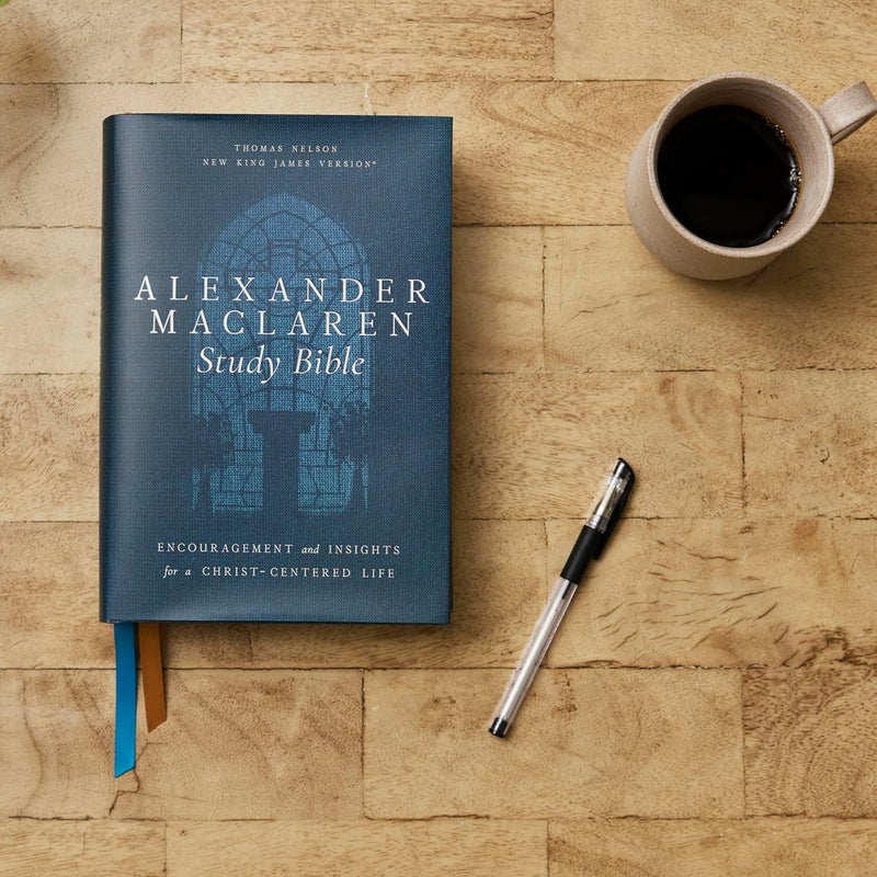 Alexander Maclaren Study Bible: Encouragement and Insights for a Christ-Centered Life (NKJV, Hardcover, Comfort Print)