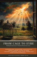 Honors 25-26 (preorder) / From Cage to Eyre: Redemptive Journeys in Charlotte Brontë’s Jane Eyre