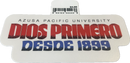 Dios Primero Desde 1899 Sticker