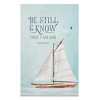 Be Still & Know That I Am God Psalm 46:10