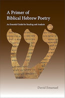 A Primer of Biblical Hebrew Poetry: An Essential Guide for Reading