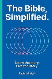 The Bible Simplified: Learn the Story. Live the Story.