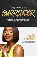 The Power in Surrender: 100 Ways to Tap into the Courage to Trust God's Plan over fear, worry, and doubt