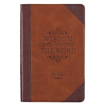 Wisdom From The Word for Men